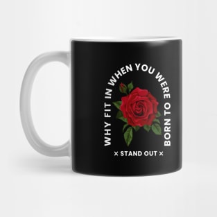 Why fit in when you were born to stand out simple text graphic design Mug